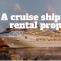 A Cruise Ship As a Rental Property